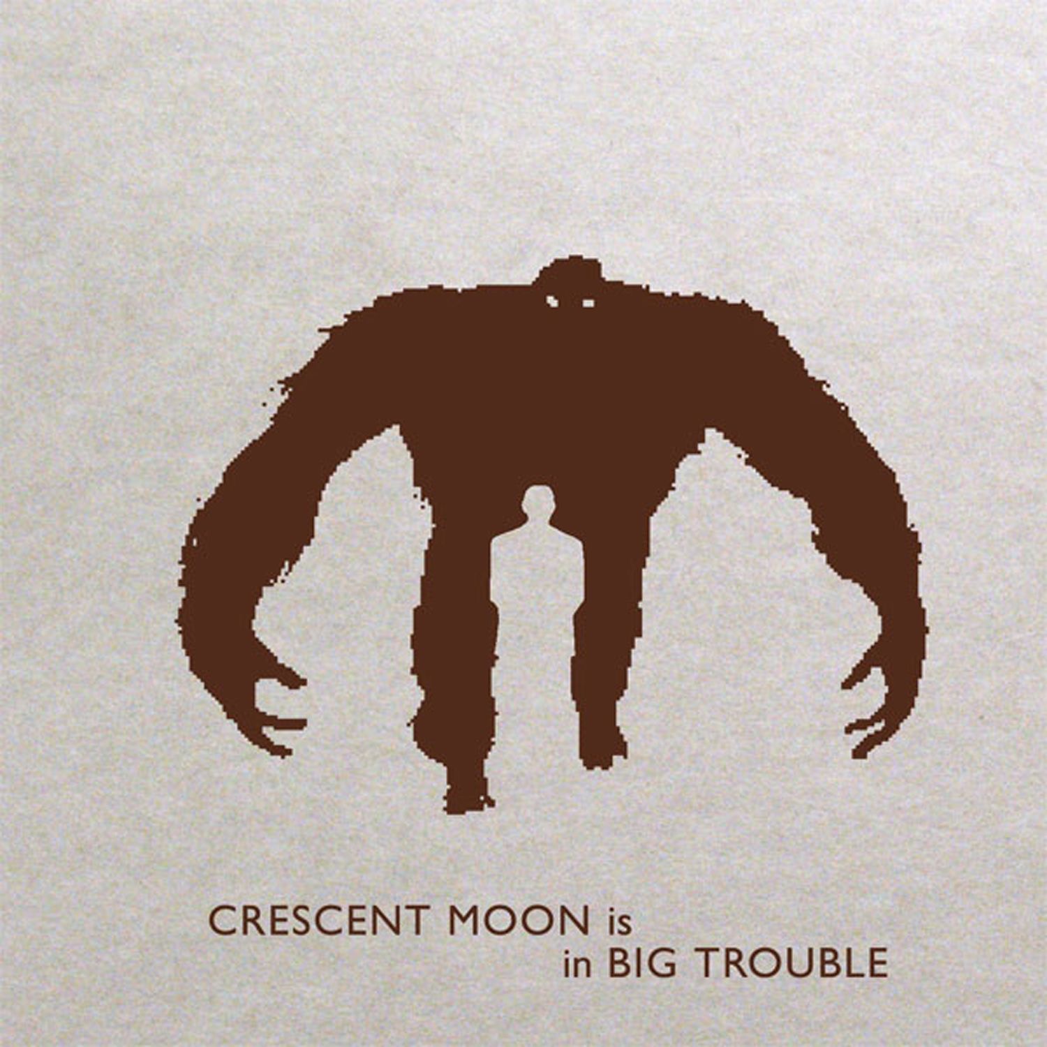 Crescent Moon is in Big Trouble