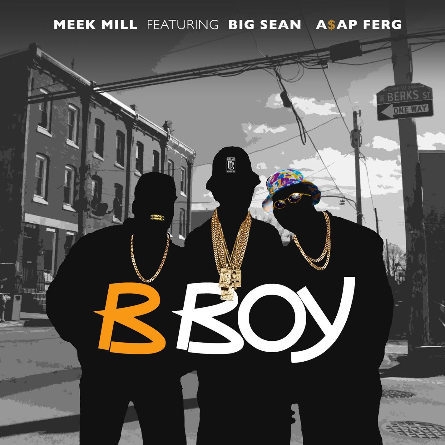 B Boy (feat. Big Sean & A$AP Ferg) - Single - Meek Mill
