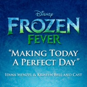 Idina Menzel, Kristen Bell & The Cast of Frozen - Making Today a Perfect Day (From 