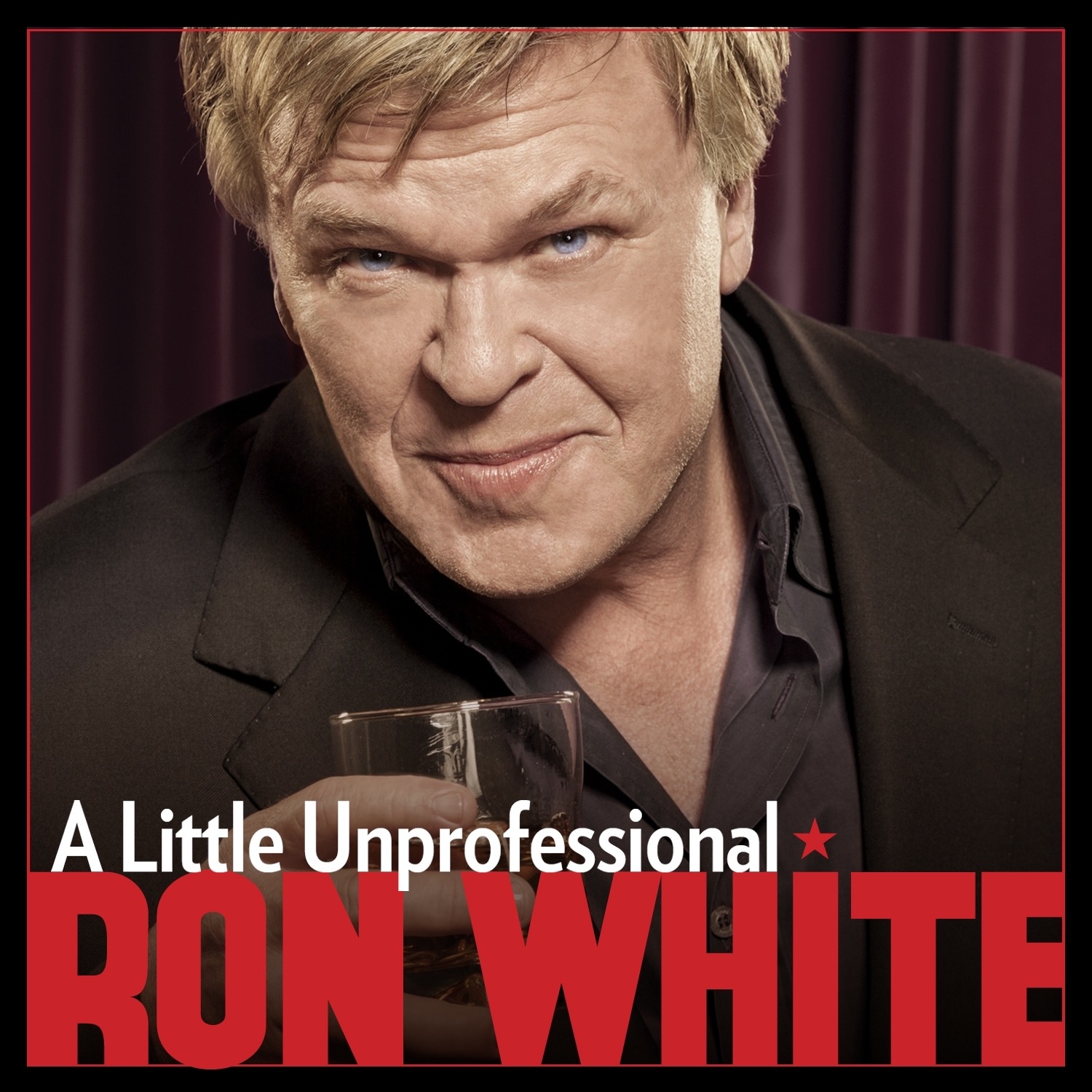 Cover to Ron White's A Little Unprofessional