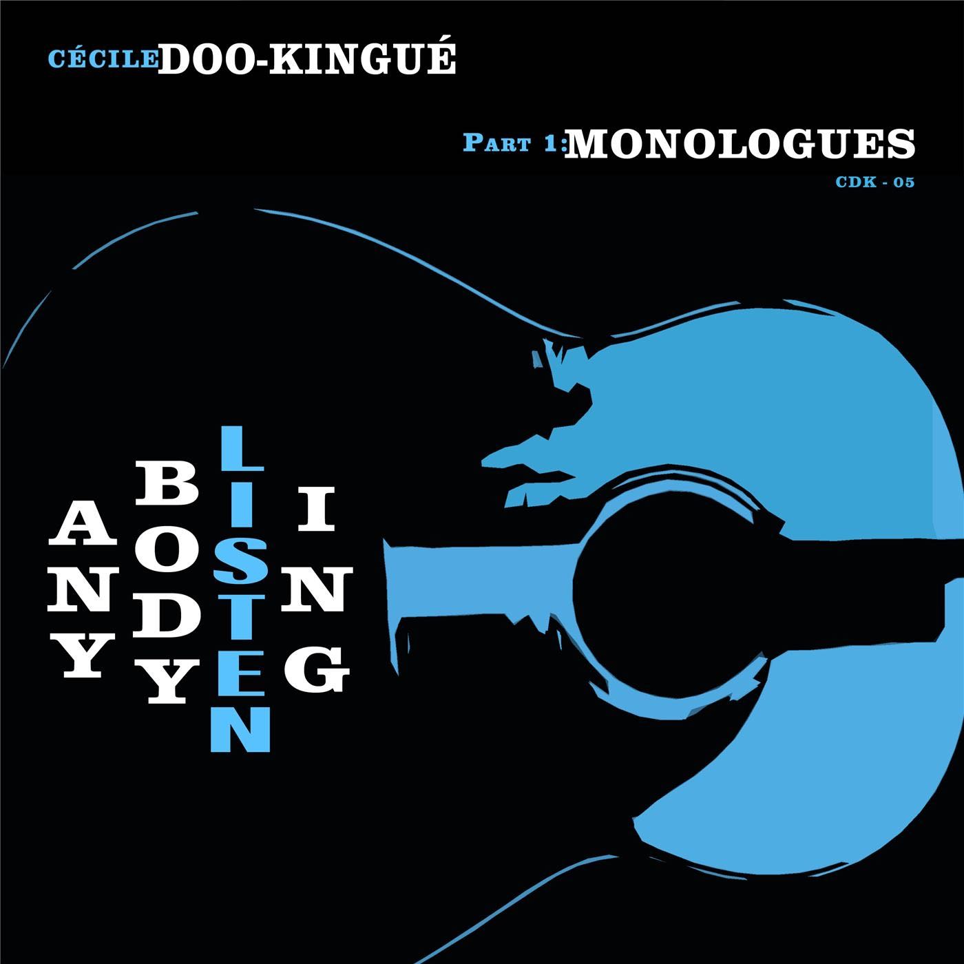 Anybody Listening, Pt.1: Monologues - Cécile Doo-Kingué