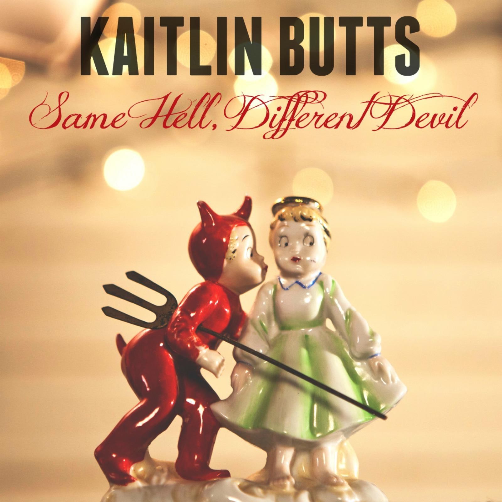 Same Hell, Different Devil - Kaitlin Butts