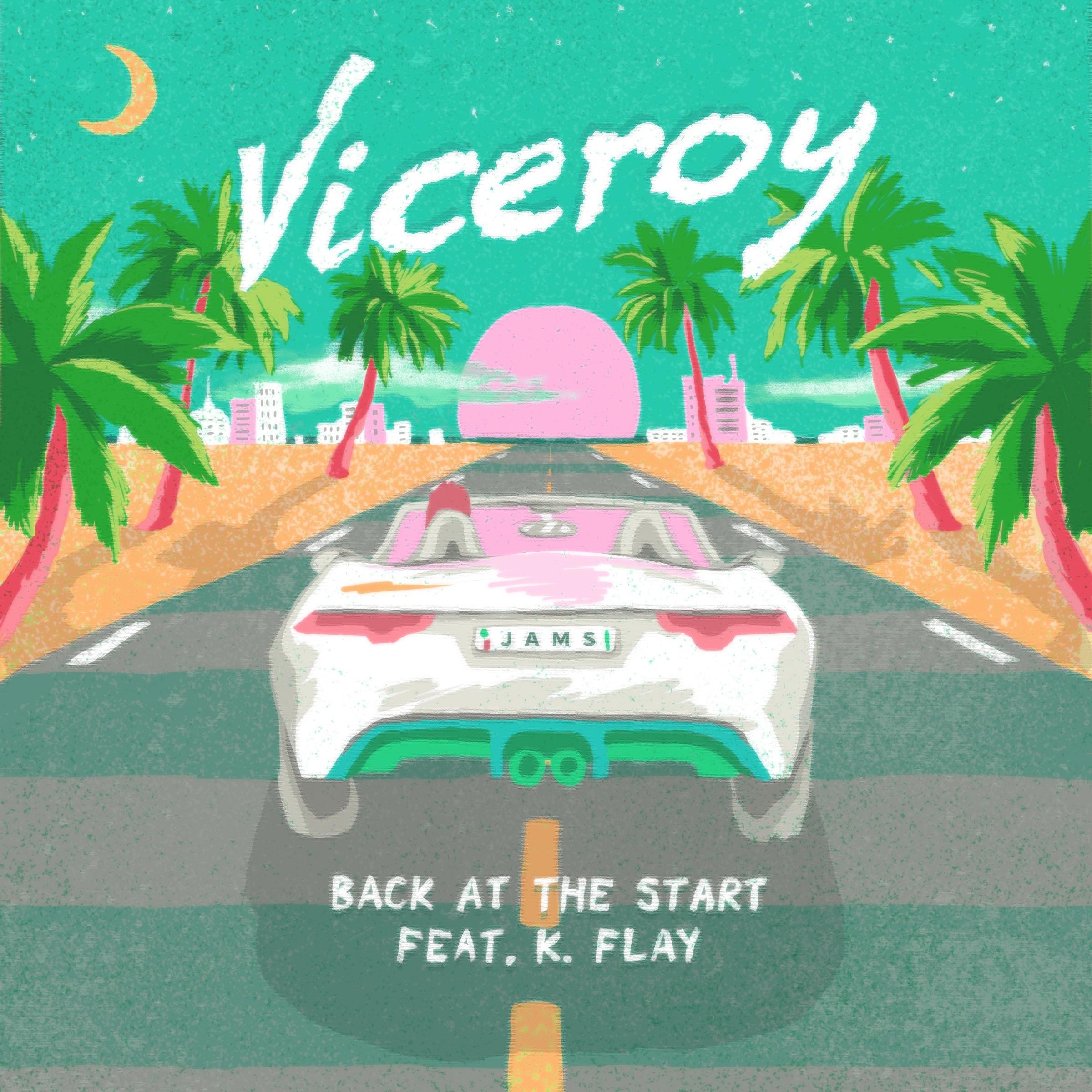 Back at the Start (feat. K. Flay) - Single - Viceroy