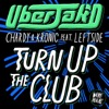 Turn Up the Club (feat. Leftside)