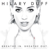 Hilary Duff - Breathe In. Breathe Out.  artwork