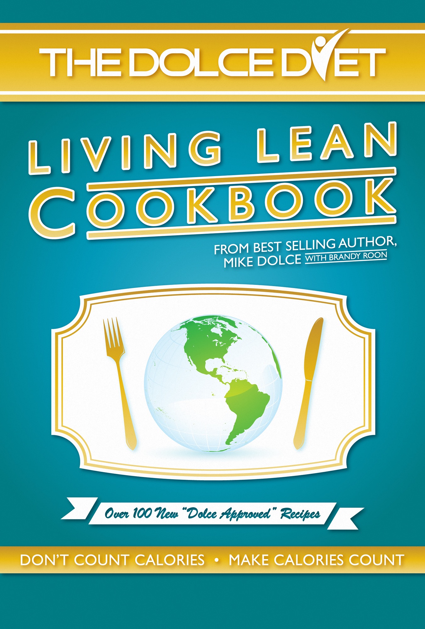Mike Dolce & Brandy Roon - The Dolce Diet Living Lean Cookbook artwork