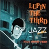 LUPIN THE THIRD 「JAZZ」 〜the 2nd〜