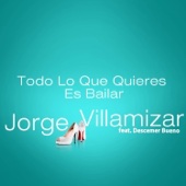 bajar descargar mp3 Todo Lo Que Quieres Es Bailar (feat. Descemer Bueno) - Jorge Villamizar