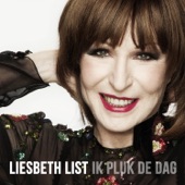 Ik Pluk De Dag - Single, Liesbeth List