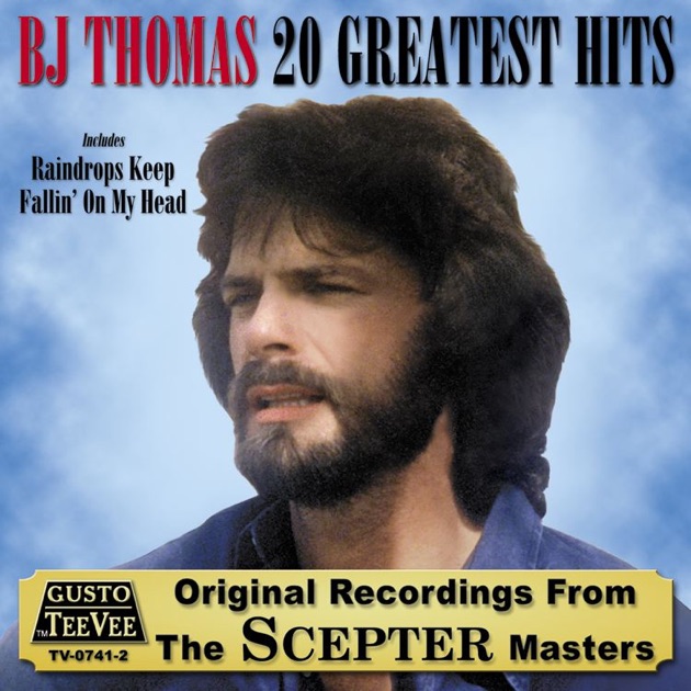 20 Greatest Hits By B J Thomas On Apple Music