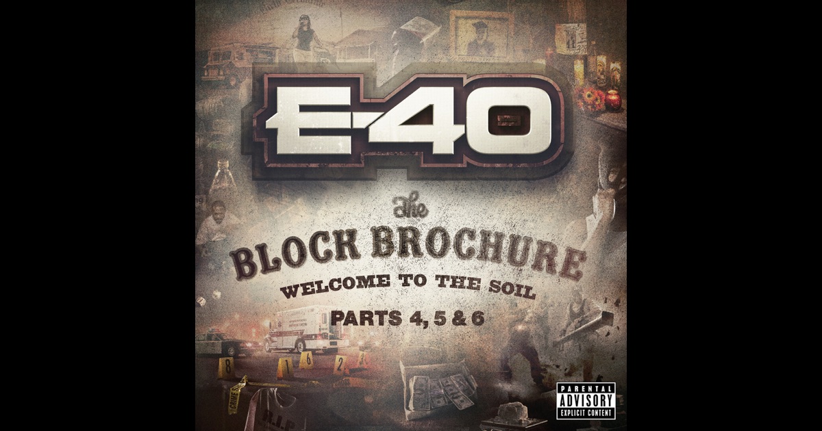 E-40: The Block Brochure: Welcome To The Soil Parts 4, 5