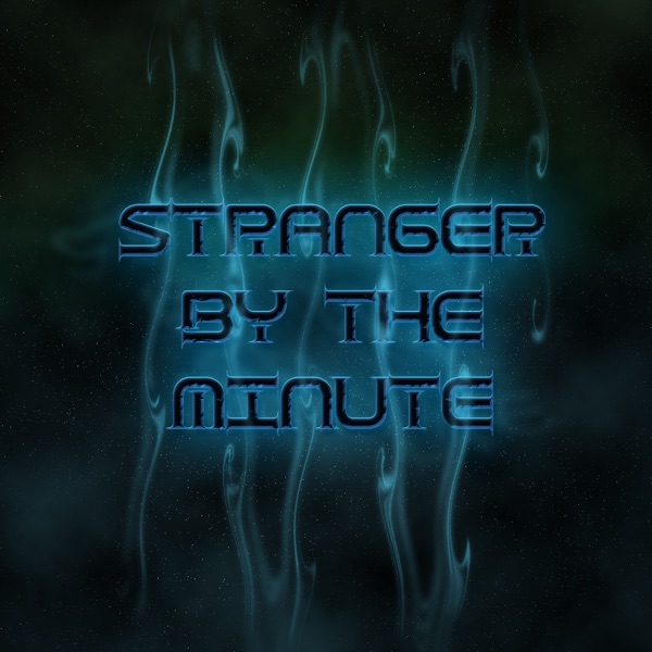 Stranger by the Minute Podcast cover