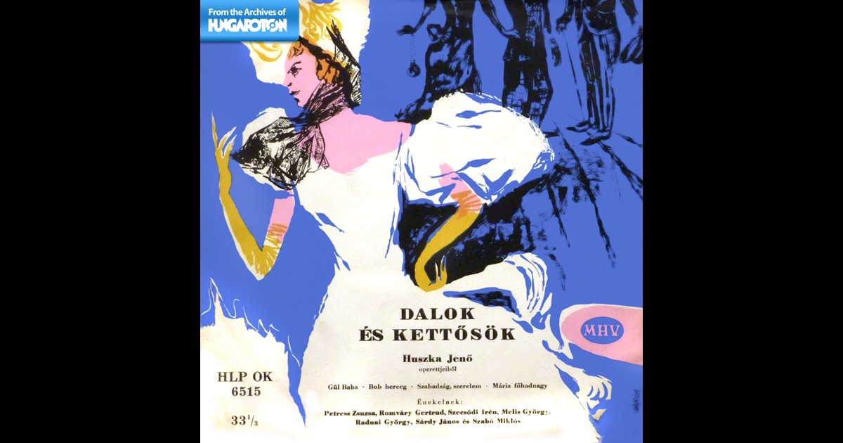 Various - Huszka : Excerpts From Operettas Various - Huszka : Excerpts From Operettas