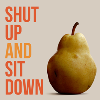Podcastle – Shut Up & Sit Down podcast
