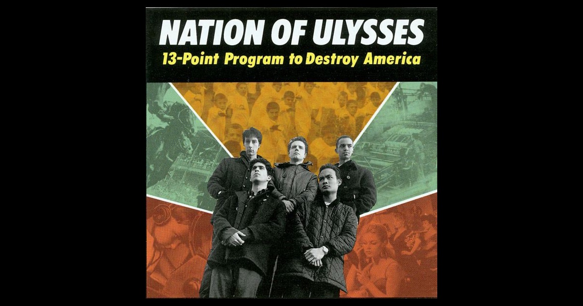 The Nation Of Ulysses Nation Of Ulysses 13-Point Program To Destroy America The Nation Of Ulysses Nation Of Ulysses 13-Point Program To Destroy America