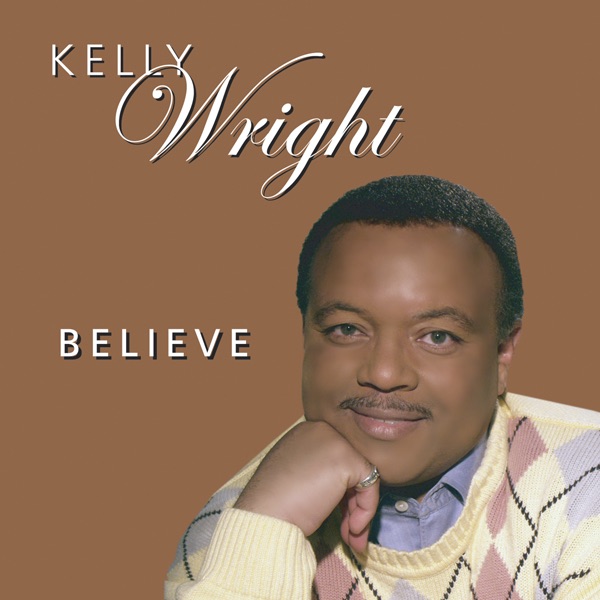 „Believe“ von <b>Kelly Wright</b> in iTunes - 600x600sr