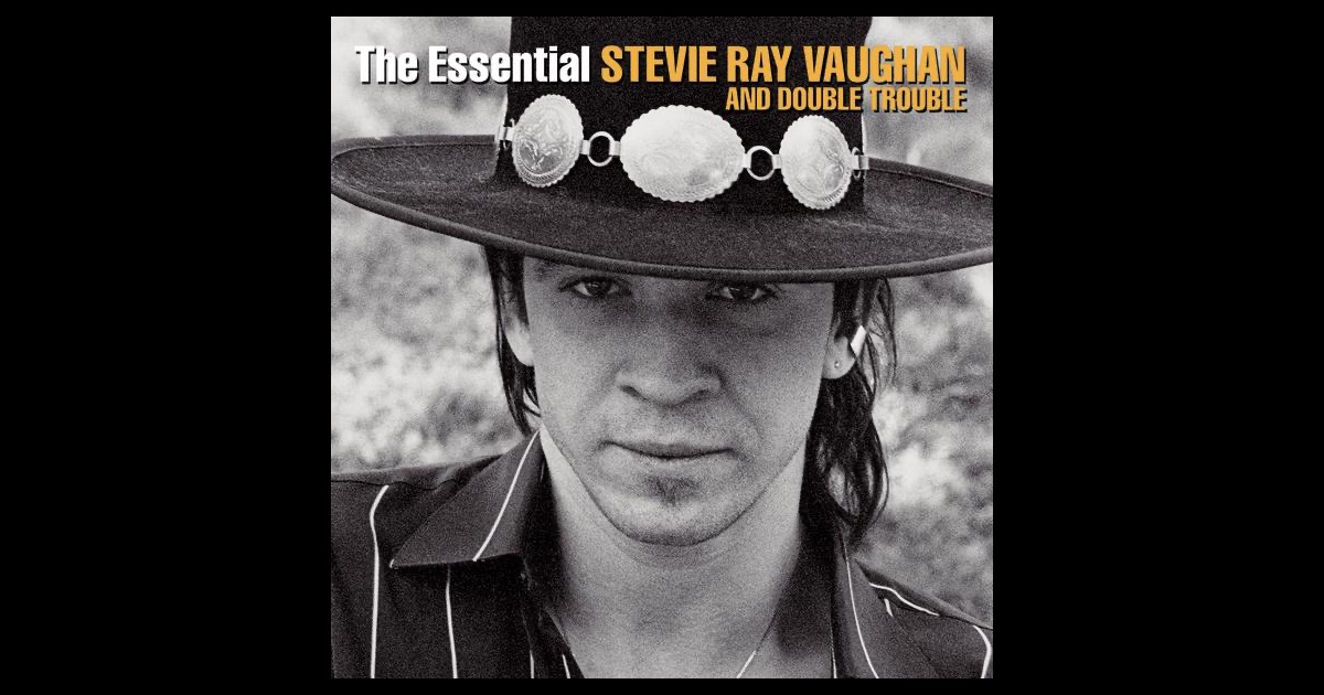 The Essential Stevie Ray Vaughan And Double Trouble - YouTube