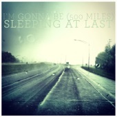 I'm Gonna Be (500 Miles) - Sleeping At Last
