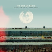 Everything Falls Apart - The One AM Radio
