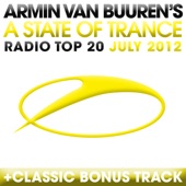 A State of Trance Radio Top 20 - July 2012 (Including Classic Bonus Track)