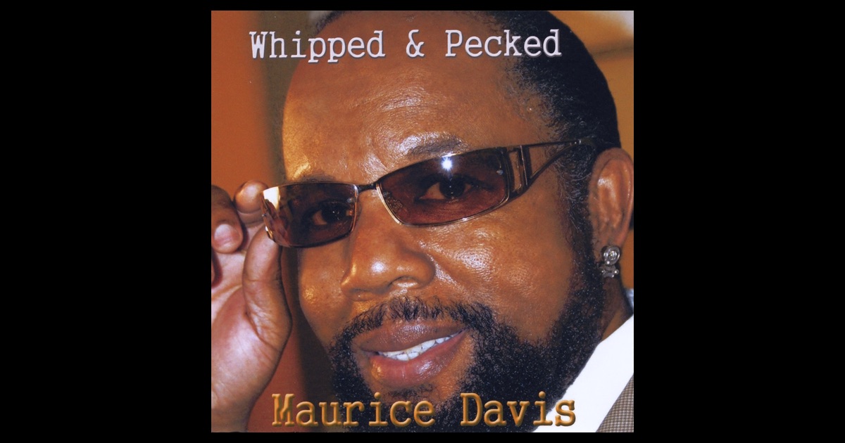 „Whipped &amp; Pecked“ von <b>Maurice Davis</b> in iTunes - 1200x630bf