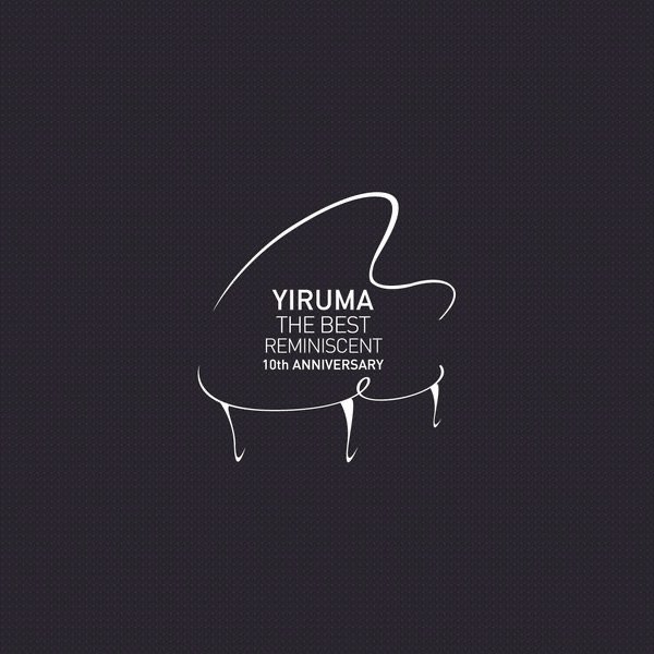 Yiruma The Best Reminiscent the best reminiscent 10th anniversary by yiruma on apple Yiruma The Best Reminiscent the best reminiscent 10th anniversary by yiruma on apple