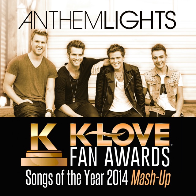 Anthem Lights K-Love Fan Awards: Songs of the Year (2014 Mash-Up) - Single Album Cover