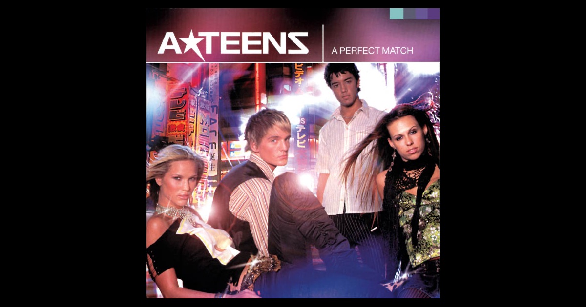 A*Teens - A Perfect Match A*Teens - A Perfect Match