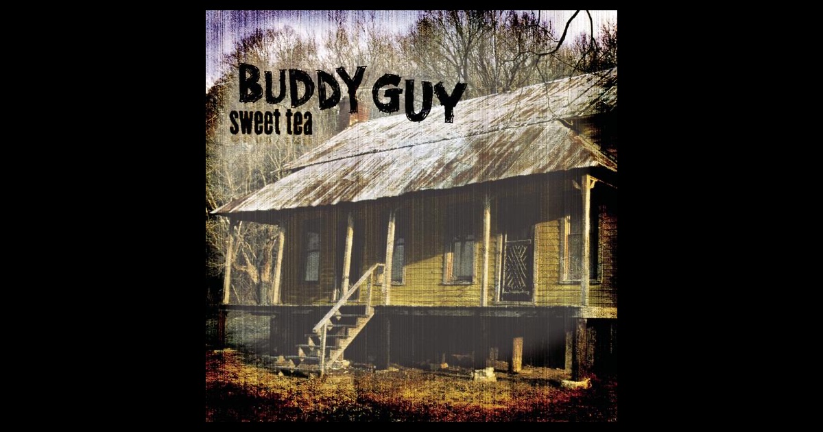 Buddy Guy Sweet Tea 104