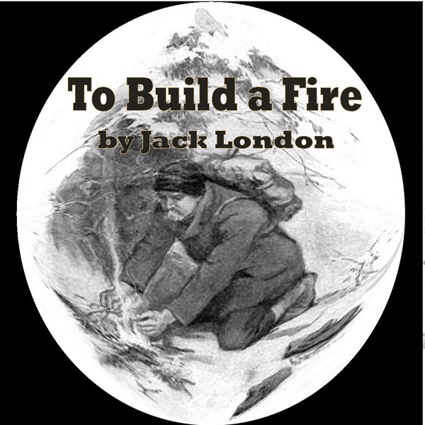 To Build a Fire and Other Stories by Jack London