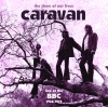 The Show of Our Lives - Caravan At the BBC, 1968-1975