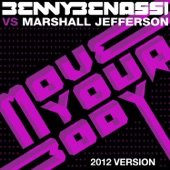 Move Your Body (Benny Benassi Vs. Marshall Jefferson) - EP (2012 Version) - Single