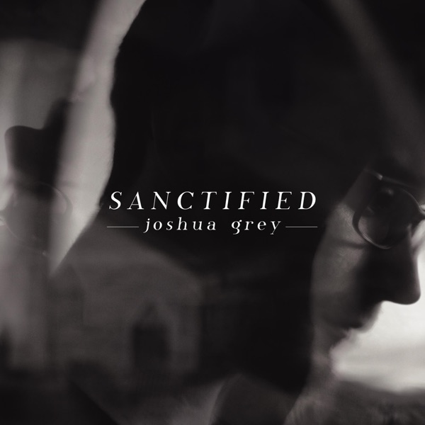 Image result for Sanctified by Joshua Grey album cover
