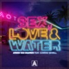 Sex, Love & Water (feat. Conrad Sewell)