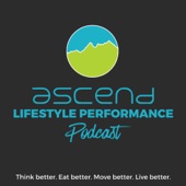 Ascend Lifestyle Performance Podcast