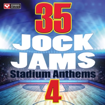 35 Jock Jams 4 – Stadium Anthems (Unmixed Workout Music Ideal for Gym, Jogging, Running, Cycling, Cardio and Fitness) – Power Music Workout
