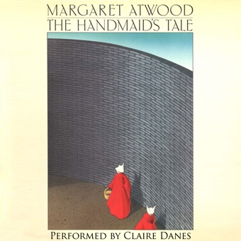 Margaret Atwood, The Handmaid's Tale (Unabridged)