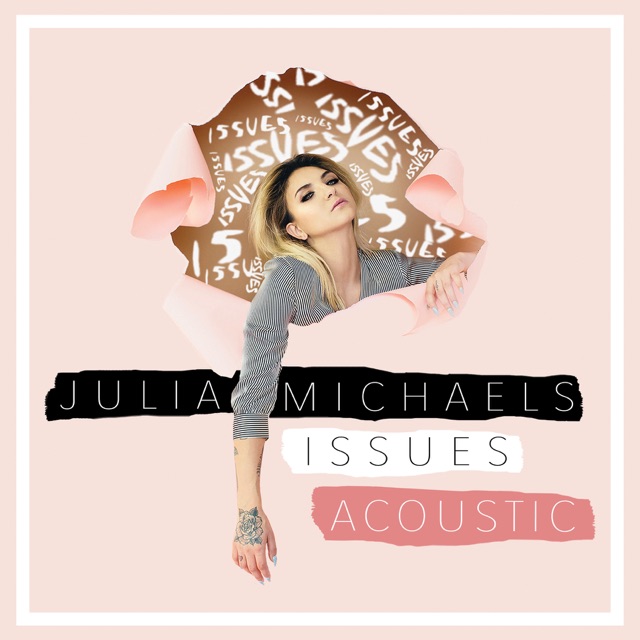 Julia Michaels Issues (Acoustic) - Single Album Cover