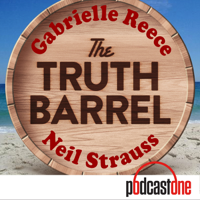 The Truth Barrel with Gabrielle Reece and Neil Strauss podcast