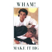 Wham! - Make It Big  artwork