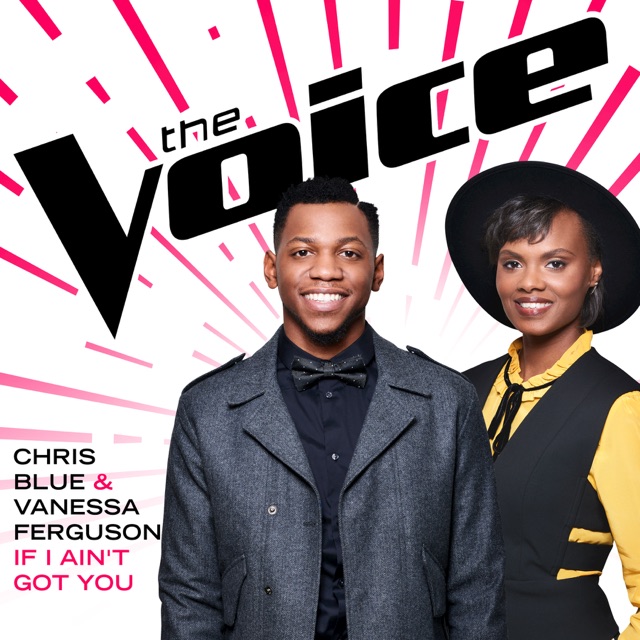 Chris Blue If I Ain’t Got You (The Voice Performance) - Single Album Cover