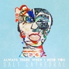 Always There When I Need You - Single
