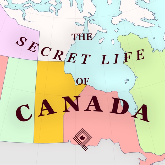 secret life of canada