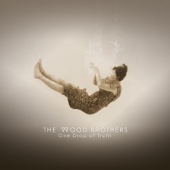 The Wood Brothers - One Drop of Truth  artwork