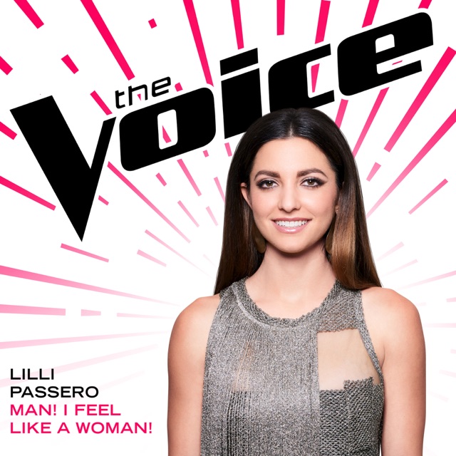 Lilli Passero Man! I Feel Like a Woman! (The Voice Performance) - Single Album Cover