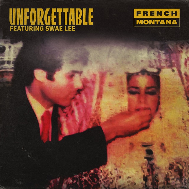 French Montana Unforgettable (feat. Swae Lee) - Single Album Cover