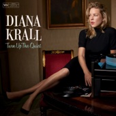 Diana Krall - Turn Up the Quiet  artwork