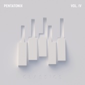 Pentatonix - PTX, Vol. IV - Classics  artwork