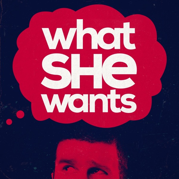What She Wants Formerly The Ask Women Podcast Ask Women All You