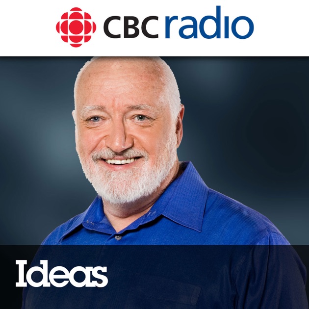 Ideas From CBC Radio (Highlights) By CBC On Apple Podcasts